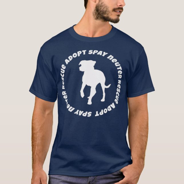 Spay neuter rescue adopt dog tee shirt (Front)