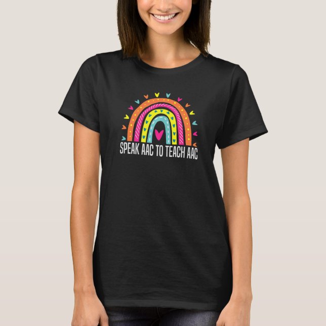 Speak AAC To Teach AAC Core Board Speech Therapist T-Shirt (Front)