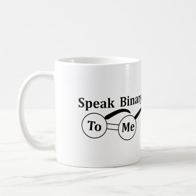 Speak Binary to me mug 11oz Computer Enthusiast    (Left)