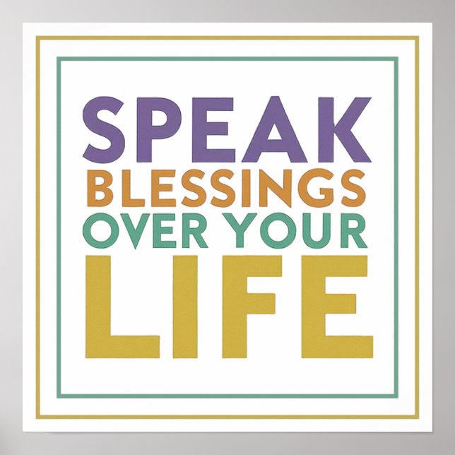 Speak Blessings Over Your Life Typography Artwork Poster (Front)