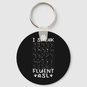 Speak Fluent Asl - Sign Language Deaf Awareness De Keychain