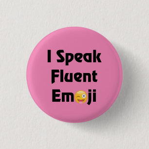 Speak Fluent Emoji 1 Inch Round Button