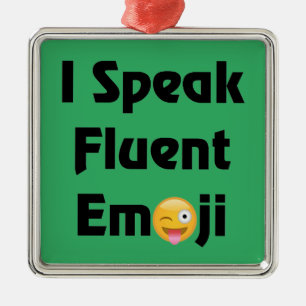 Speak Fluent Emoji Metal Ornament