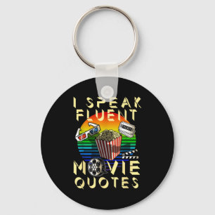 Speak Fluent Movie Quotes Movie Lover Movie Fan Keychain
