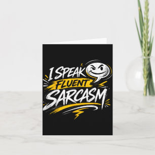 Speak Fluent Sarcasm Funny Sarcastic Humour Quote Card