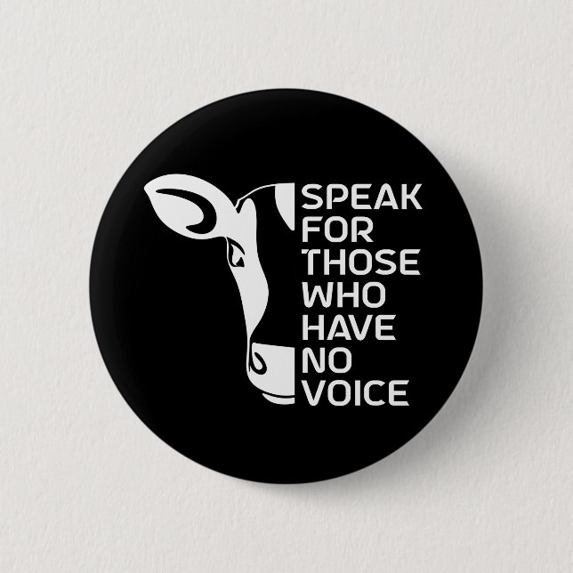 Speak for Those Who Have No Voice 2 Inch Round Button (Front)
