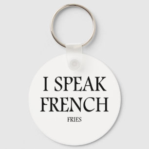 Speak French Fries Keychain