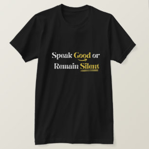 Speak Good or Remain Silent - Islamic Sunnah T-Shirt