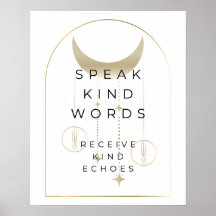 Speak Kind Words Receive Kind Echoes- White Poster