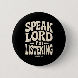 Speak Lord Im Listening 1 Samuel 3_10 2 Inch Round Button