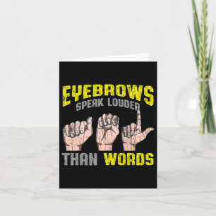 Speak Louder Than Words Deaf Awareness Asl Fun Gif Card