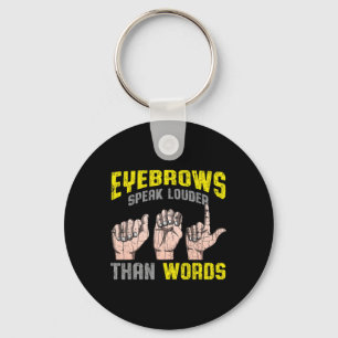 Speak Louder Than Words Deaf Awareness Asl Fun Gif Keychain