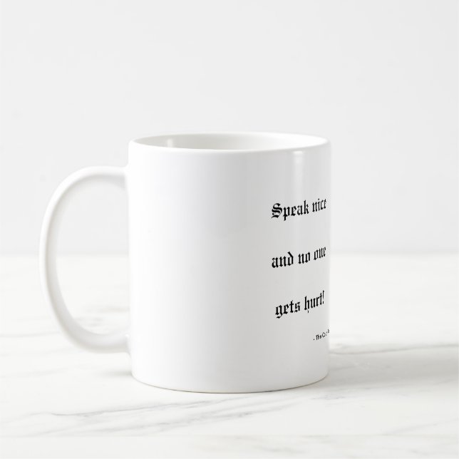 Speak Nice and No One Gets Hurt - Court Reporter Coffee Mug (Left)