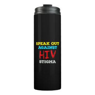 Speak Out Against HIV Stigma - AIDS Awareness Thermal Tumbler