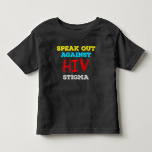 Speak Out Against HIV Stigma - AIDS Awareness Toddler T-shirt