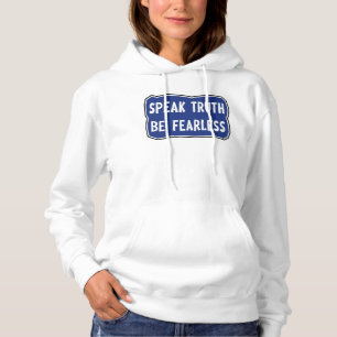 Speak Truth Be Fearless Hoodie