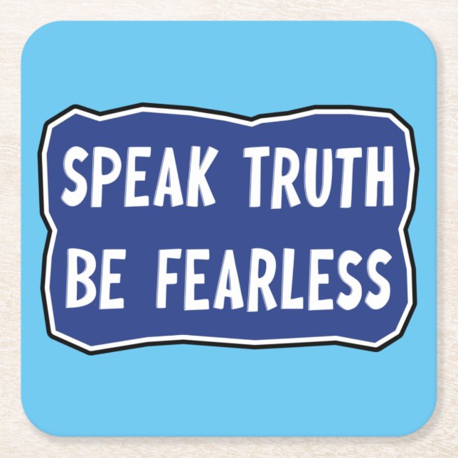 Speak Truth Be Fearless   Square Paper Coaster (Front)