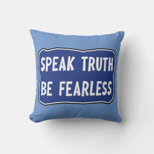 Speak Truth Be Fearless   Throw Pillow