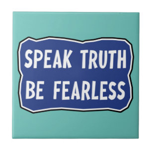 Speak Truth Be Fearless   Tile