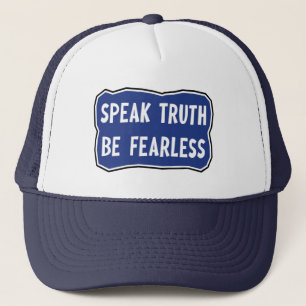 Speak Truth Be Fearless Trucker Hat