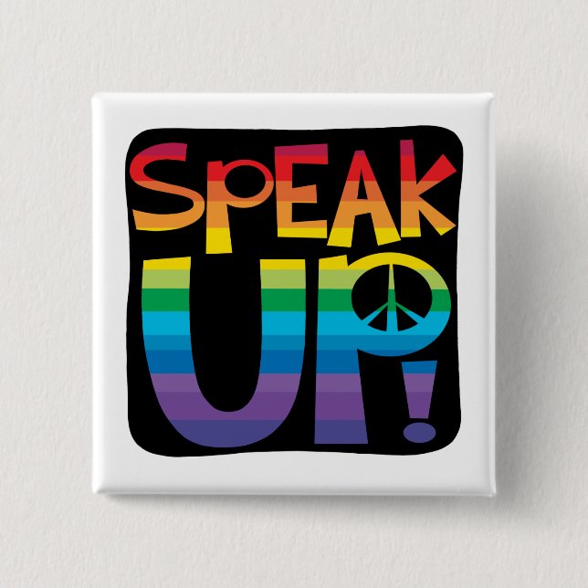 Speak up! 2 inch square button (Front)