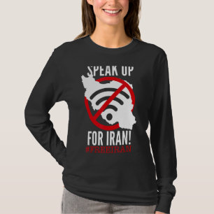 SPEAK UP FOR IRAN no wifi symbol Iran map Iranian T-Shirt