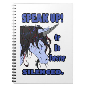 Speak Up! Or Be Forever Silenced Notebook