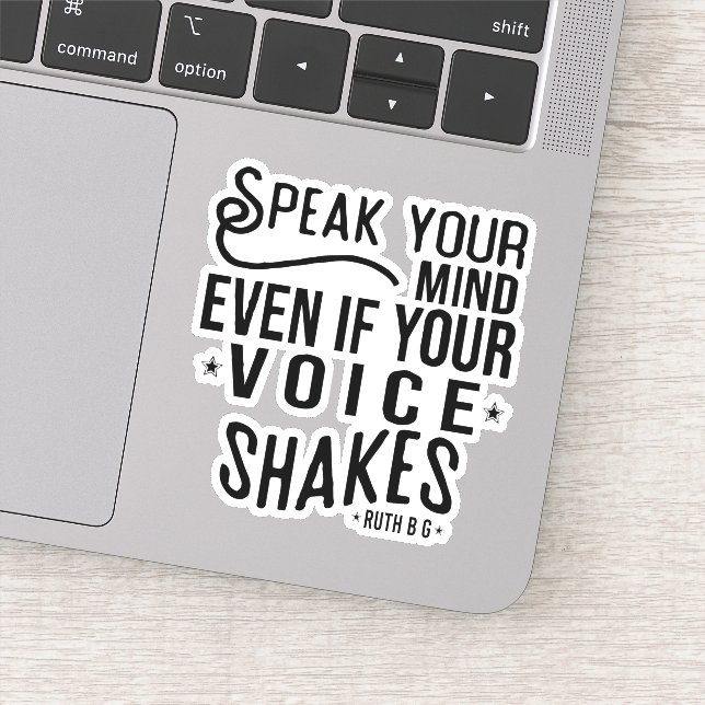 Speak your mind, even if your voice shakes (Detail)