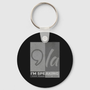Speaking Comma La Funny Quote Kamala Harris 2024 Keychain
