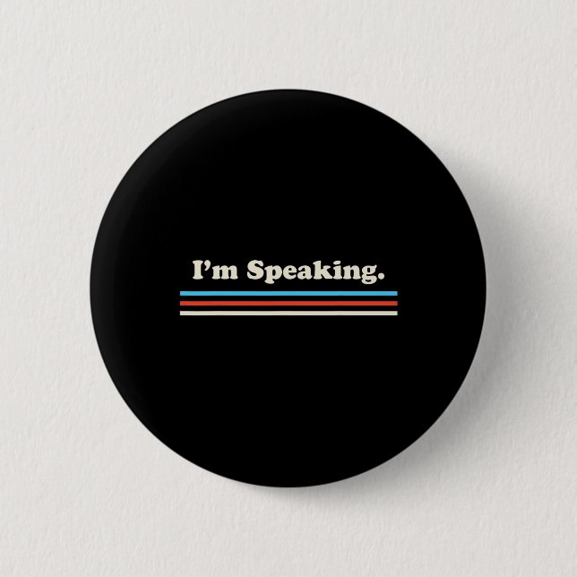 Speaking Kamala Harris Biden  2 Inch Round Button (Front)