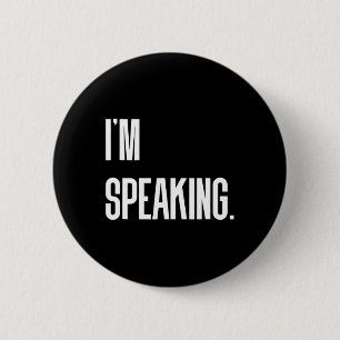 Speaking Kamala Harris Debate Quote  2 Inch Round Button