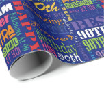 Special 90th Birthday Party Personalized Monogram Wrapping Paper<br><div class="desc">Unique and special typography themed 90th birthday party decor and gifts. Text includes fierce and fab at 90. fabulous at 90, amazing 90th birthday party, extra special 90th birthday, happy 90th birthday, rocking 90th birthday, looking good at 90, and amazing 90th birthday. Bright colourful text in yellow, pink, purple, blue,...</div>