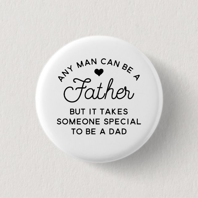 Special Dad Quote Design 1 Inch Round Button (Front)