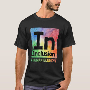 Special Ed Teacher In Inclusion a Human Element Sp T-Shirt