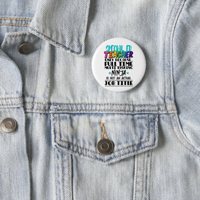 Special Ed Teacher Only Because Full Time Multi  2 Inch Round Button (In Situ)