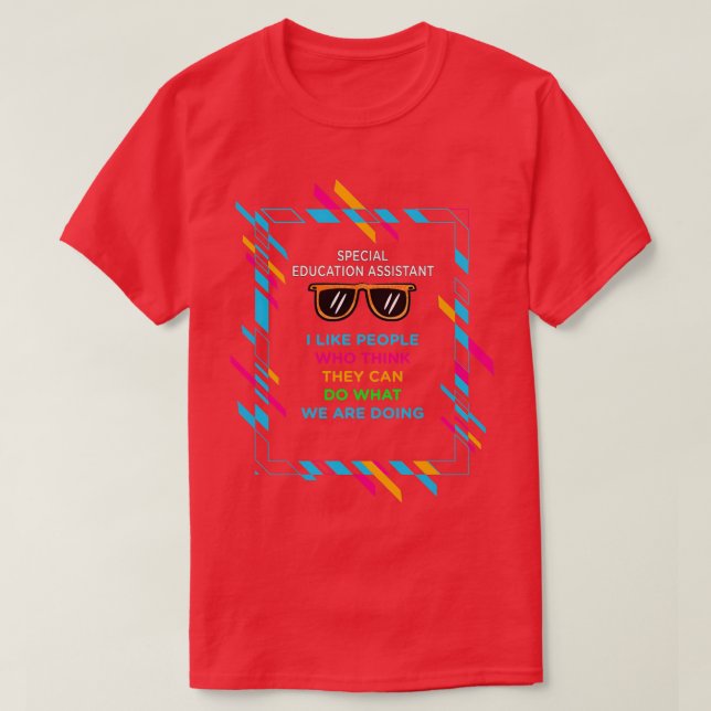 SPECIAL EDUCATION ASSISTANT 1 T-Shirt (Design Front)