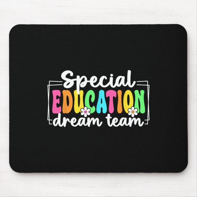 Special Education Dream Team Back To School Sped T Mouse Pad (Front)