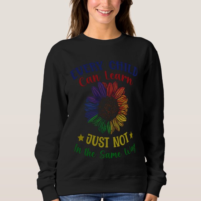Special Education Every Child Can Learn SPED Teach Sweatshirt (Front)