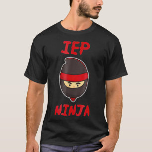 Special Education  IEP Ninja SPED  T-Shirt