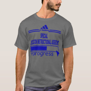 SPECIAL EDUCATION INSTRUCTIONAL ASSISTAN T-Shirt