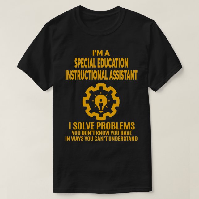 SPECIAL EDUCATION INSTRUCTIONAL ASSISTANT NICE DES T-Shirt (Design Front)