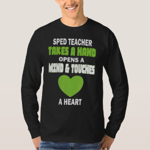 Special Education Sped Teacher Takes A Hand Opens  T-Shirt