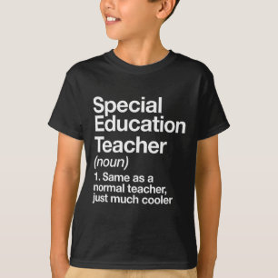 Special Education Teacher Definition Funny Byck To T-Shirt