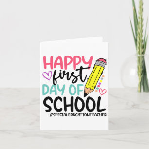 Special Education Teacher Happy First Day Of Schoo Card