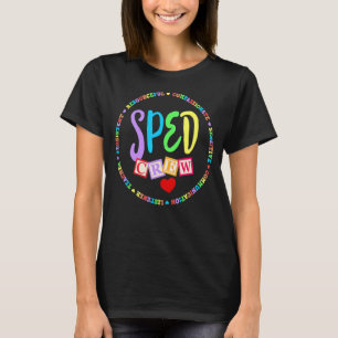 Special Education Teacher PARA Special Ed Crew SPE T-Shirt