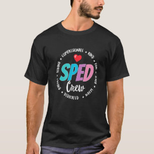 Special Education Teacher PARA Special Ed Crew SPE T-Shirt