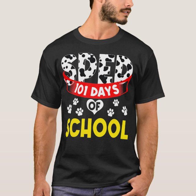 Special Education Teacher Sped Ed Happy 101 Days S T-Shirt (Front)