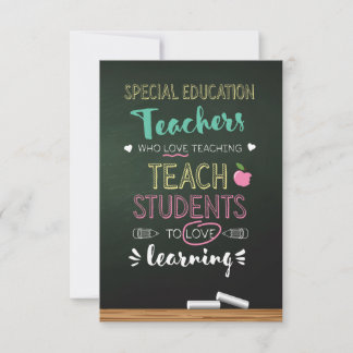 Special Education Teachers Who Love Teaching Thank You Card