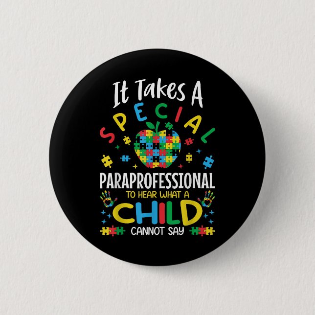 Special Paraprofessional Autism Awareness Teacher  2 Inch Round Button (Front)