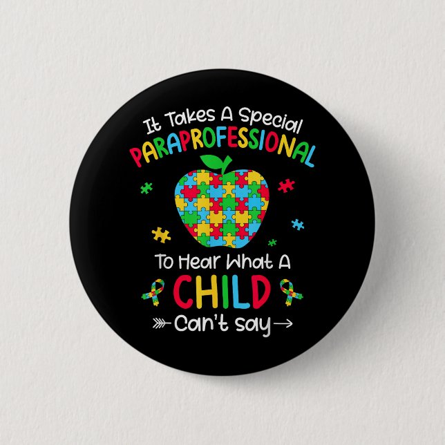 Special Paraprofessional Autism Awareness Teacher  2 Inch Round Button (Front)